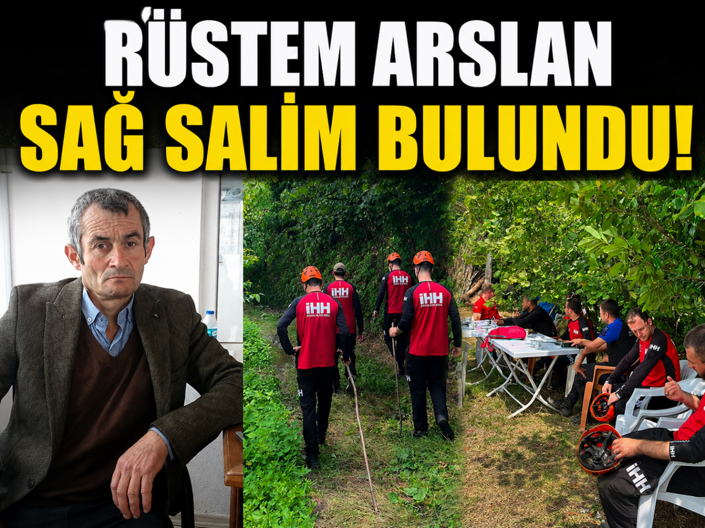 İki Günlük Endişe Mutlu Sonla Bitti: Rüstem Arslan Sağ Salim Bulundu