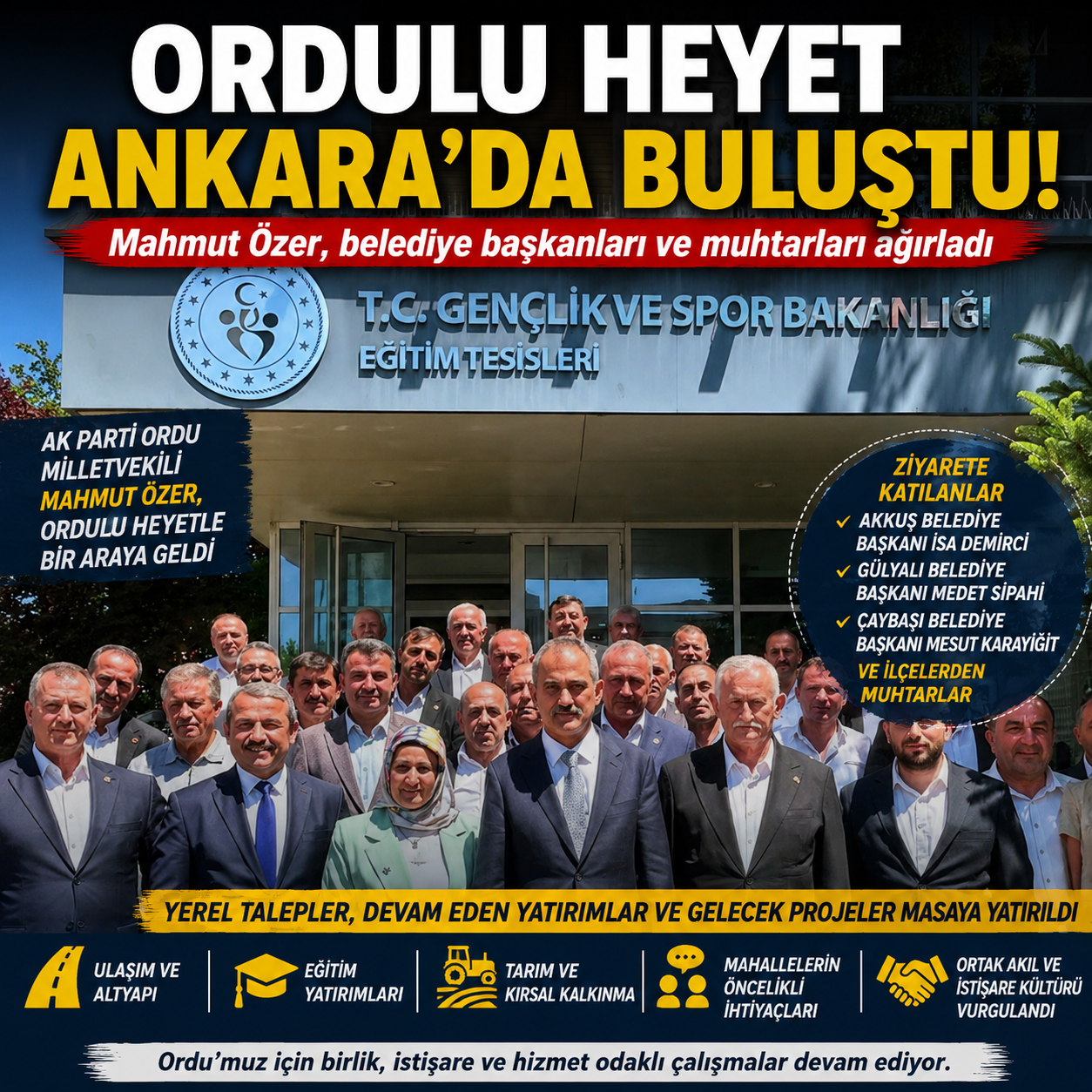 ÖZER, ORDULU MUHTARLAR VE BELEDİYE BAŞKANLARIYLA ANKARA'DA BİR ARAYA GELDİ