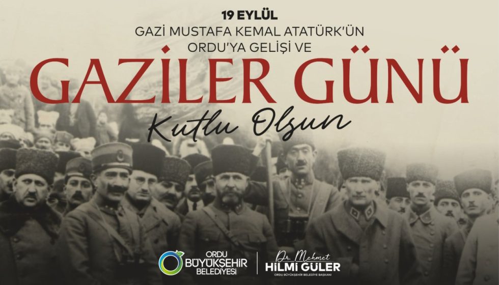 Başkan Güler’den Gaziler Günü ve Atatürk’ün Ordu’ya Gelişinin 102. Yılı Mesajı